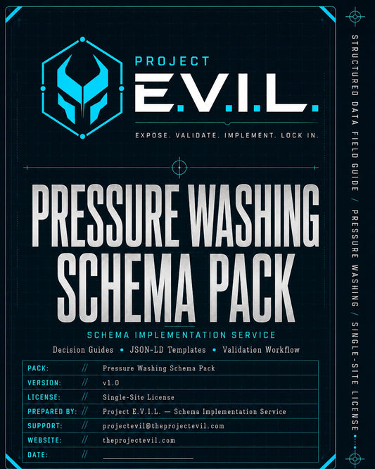 Pressure Washing Schema Pack — pressure-washing-specific JSON-LD template kit from The Project E.V.I.L.